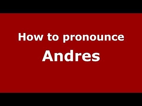 How to pronounce Andres (Spanish/Argentina) - PronounceNames.com