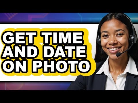 How to Get Time and Date on Photo in 2025 - Full Guide