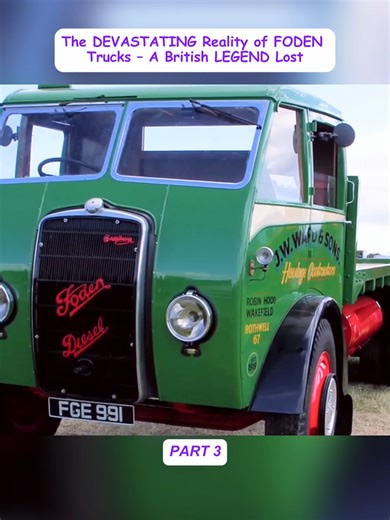 The DEVASTATING Reality of FODEN Trucks – A British LEGEND Lost part 3 #truck #fyp #British #videoviral #uktiktok