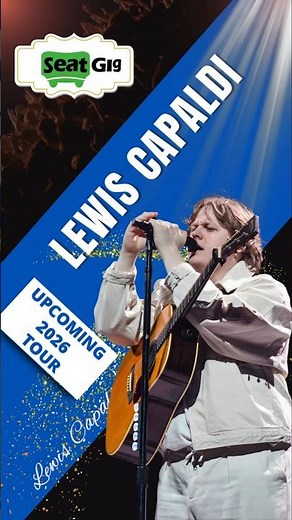 Lewis Capaldi Tour 2026 - #lewiscapaldiLive #lewiscapaldiConcert