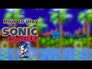 (Wednesday Special) HOW To Play CLASSIC Sonic the HEDGEHOG on WINDOWS 11! (2023)