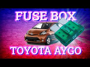 Toyota Aygo (2005-2014) fuse box diagrams