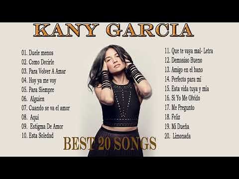 TOP 20 SONGS OF K.A.N.Y G.A.R.C.I.A || KanyGarcia || Greatest Hits Full Album