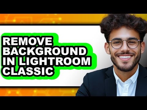 How to Remove Background in Lightroom Classic - Step by Step