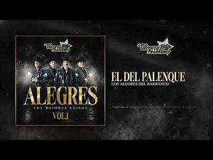 Los Alegres Del Barranco - El Del Palenque (Audío Oficial)