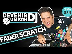 Comment SCRATCHER ? 3/4 SCRATCH au FADER ( CUTTING / ATTACK / STAB ) Cours de scratch en FRANÇAIS