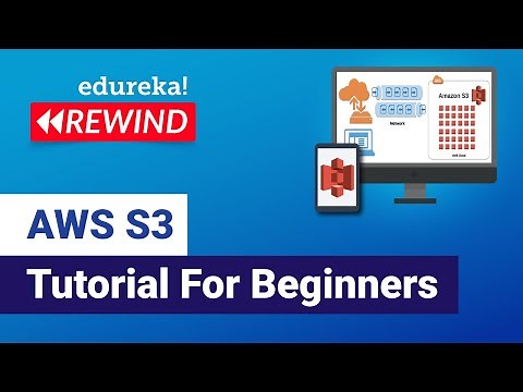 AWS S3 Tutorial For Beginners | AWS S3 Bucket Tutorial | AWS Training | Edureka Rewind