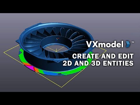 Seamlessly Create & Edit Entities in VXmodel