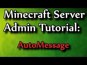 Minecraft Admin How-To: AutoMessage