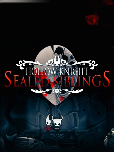 Hollow Knight - Sealed Siblings | Filler post It's also @macerps's birthday so this is dedicated to him #hollowknight #hollowknightsilksong #silksong #viral #edit