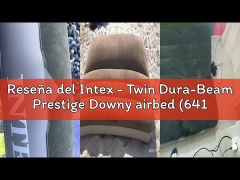 Reseña del Intex - Twin Dura-Beam Prestige Downy airbed (64107)