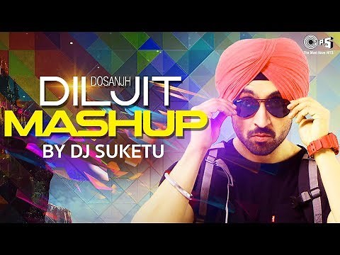 Diljit Dosanjh Mashup Full Song Video | DJ Suketu | Latest Punjabi Songs 2018
