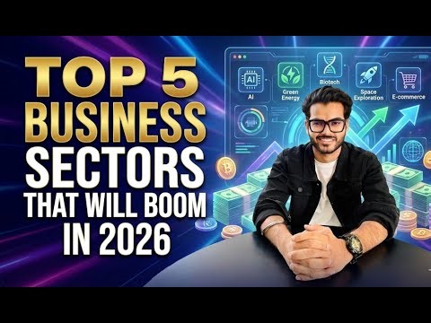 Top 5 Business Sectors That Will Boom in 2026 | AI, Fintech, Health & Real Startup Ideas