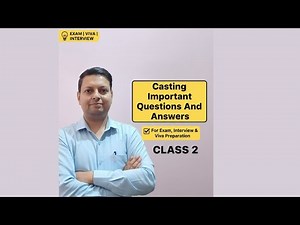 2. Casting: Important Questions And Answers