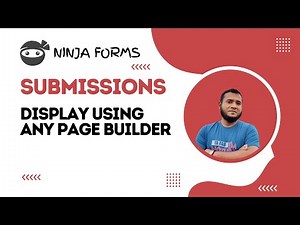 Ninja Forms Form Submissions Display Using Any Page Builder