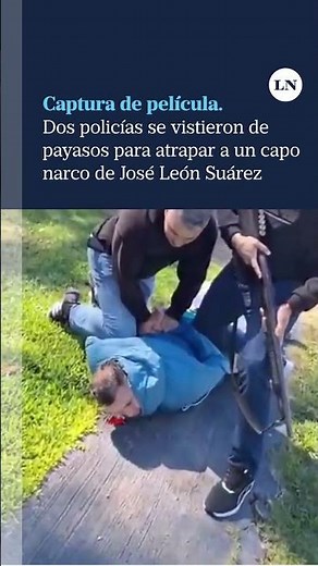 Dos policías se vistieron de payaso para atrapar a un capo narco de José León Suárez