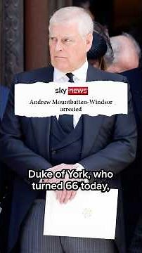 BREAKING: Fmr. Prince Andrew arrested in Britain over Epstein ties