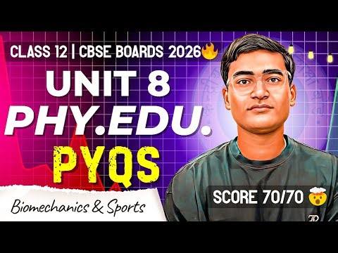 Biomechanics and Sports Class 12 PYQ | Chapter 8 Physical Education Class 12 | 2026 Boards 🔥