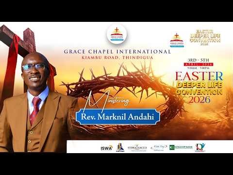|| Rev. Marknil Andahi || EASTER DEEPER LIFE26 DAY 2 || @GCITHINDIGUA || With Bishop J.K Mburu ||