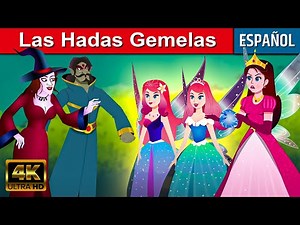 Las Hadas Gemelas - Cuentos para Dormir | Cuentos Infantiles | Cuentos de Hadas en Españoles