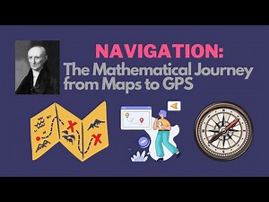 Navigation: The Mathematical Journey from Maps to GPS