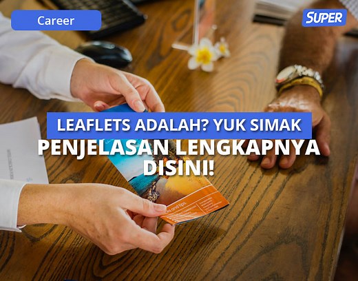 Apa itu Leaflets: Pengertian, Fungsi, Ukuran & Kelebihannya