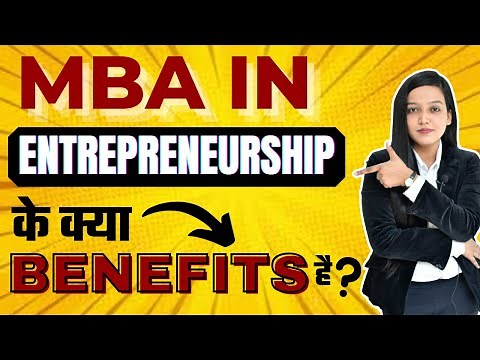 MBA in Entrepreneurship | Eligibility | Duration | Skills Required | Fees | Job Profile | Syllabus