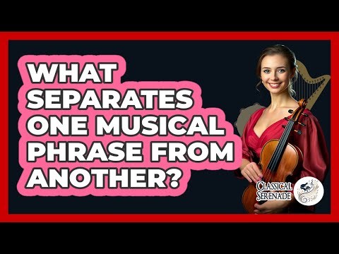 What Separates One Musical Phrase From Another?