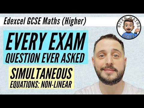 Every exam question ever asked… Simultaneous Equations (non-linear) // [Edexcel GCSE Maths, Higher]