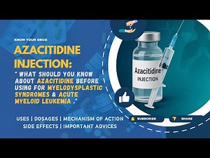 Azacitidine Injection: Uses, Dosage & Side Effects — Complete Guide | MediInsights