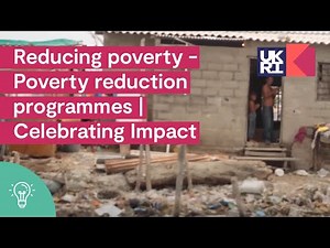 Reducing poverty - Poverty reduction programmes | Celebrating Impact