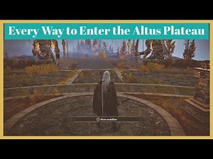 Every Way to Get to the Altus Plateau in Elden Ring