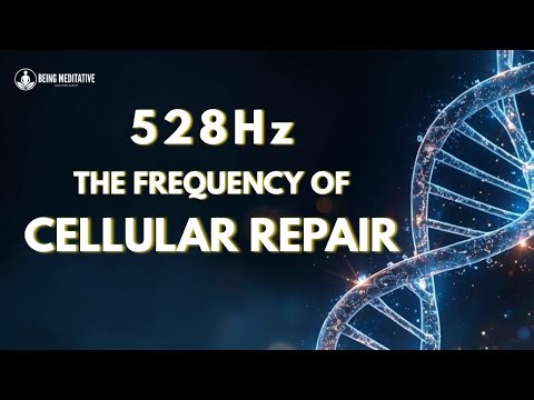 528Hz – DNA Repair & Cellular Healing | Regenerate Energy & Inner Peace | Meditation Music