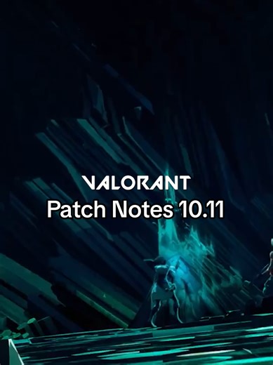 Valorant Patch Notes 10.11 Update Highlights
