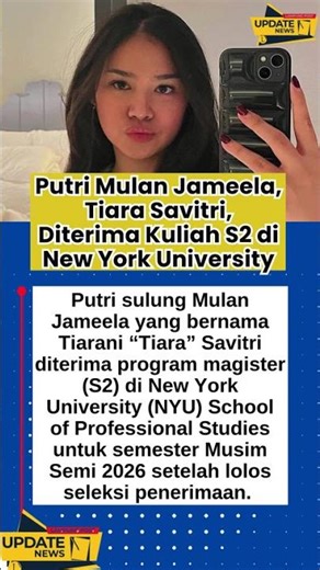 Putri Mulan Jameela, Tiara Savitri, Diterima Kuliah S2 di New York University #TiaraSavitri