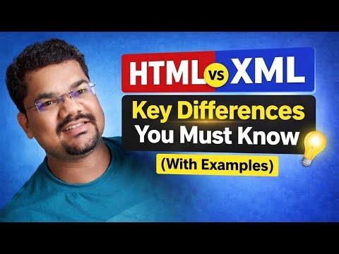 HTML vs XML | Key Differences You Must Know 💡 (With Examples)