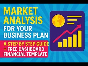 Market Analysis for Your Business Plan - A Step by Step Guide + Free Dashboard Financial Template