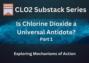 Is Chlorine Dioxide Really a Universal Antidote?