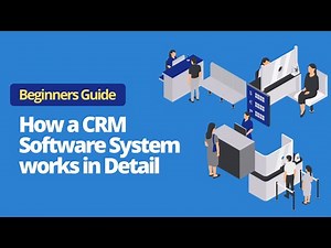 How a CRM Software System works | Beginners Tutorial Guide