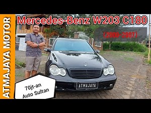 Mercedes-Benz W203 C180 2000-2007 | Review and tips before buying a used car by Atmajaya Motor