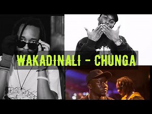 WAKADINALI - CHUNGA LYRICS