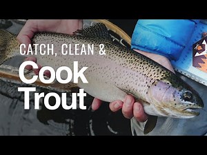 Trout Catch Clean and Cook: The BEST way to cook rainbow trout