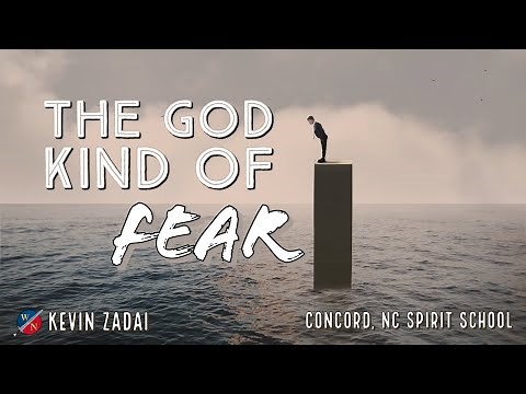 The God Kind of Fear- Kevin Zadai