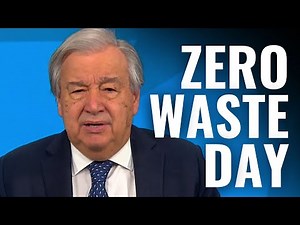 Zero Waste Day 2025 – A Message from the UN Secretary-General
