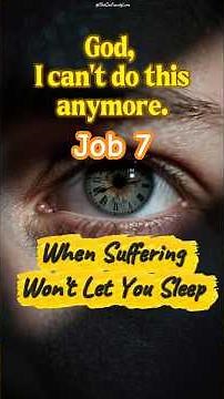 The Book of Job: Chapter 7 #bible #biblestudy #faith #suffering