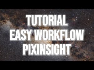 Pixinsight easy and fast Processing Workflow Tutorial for your Astro Images 2024
