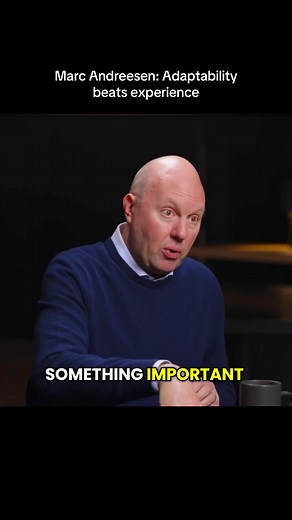 Marc Andreessen: Adaptability vs. Experience