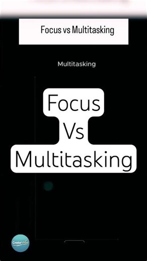 Focus vs Multitasking