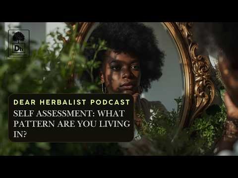 Finding Your Flow: Self-Assessment & Integration for Herbalists