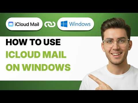 How to Use iCloud Mail on Windows [2026 Full Guide]